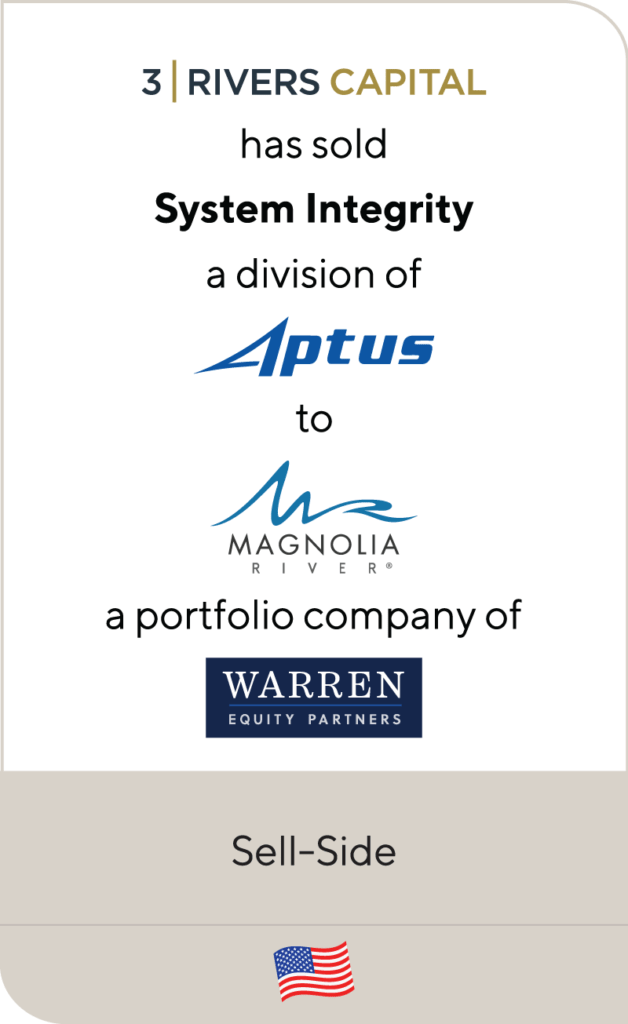 3 Rivers Capital has sold System Integrity, a division of Aptus Group