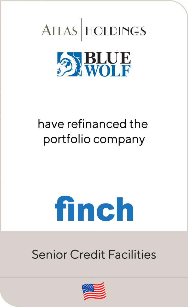Atlas Holdings and Blue Wolf Capital Partners have refinanced Finch