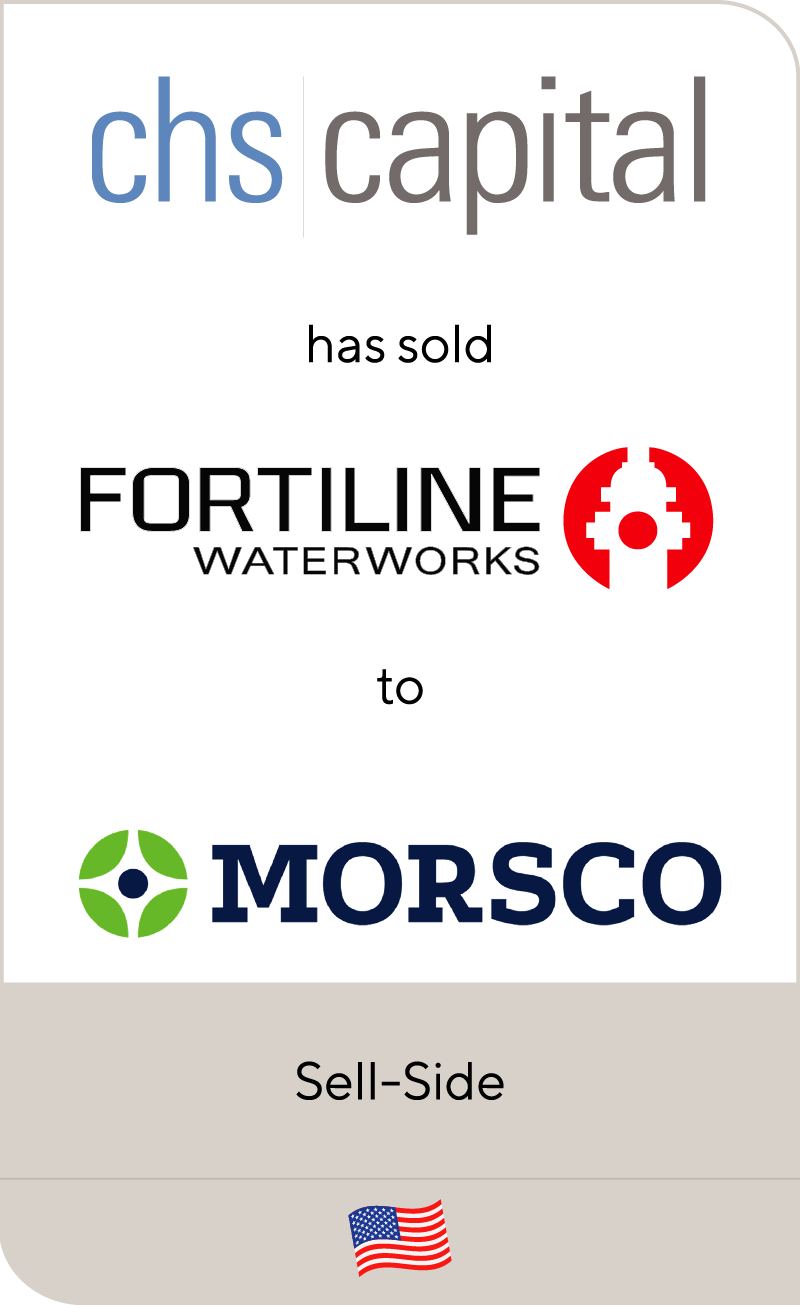 CHS Capital has sold Fortiline to MORSCO