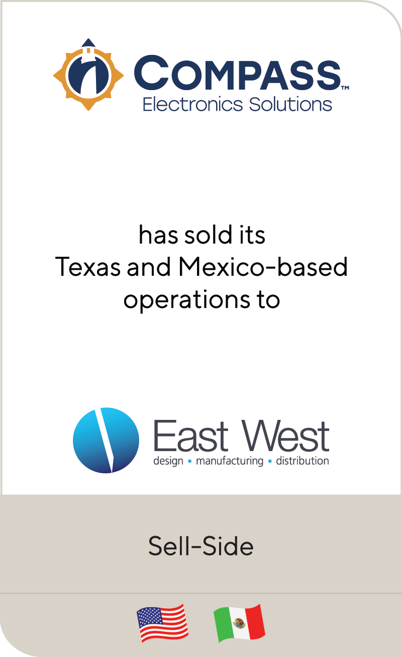 Compass Electronics Solutions Texas And Mexico Based Operations East West Manufacturing 2021