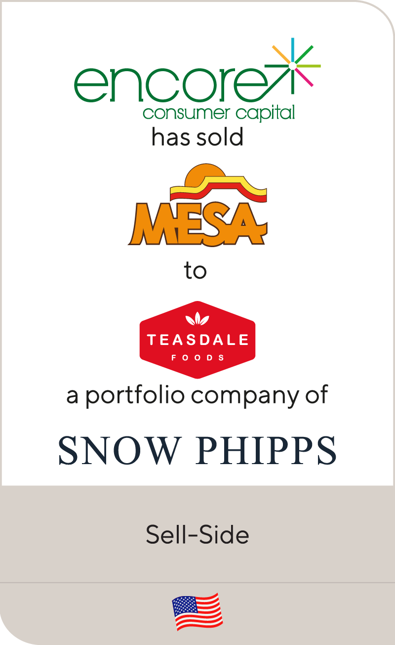 Encore Consumer Capital has sold Mesa Foods to Teasdale Foods