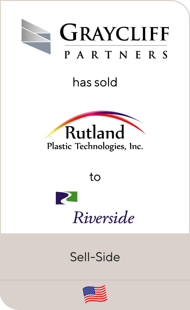 Graycliff Partners has sold Rutland Plastics to The Riverside Company