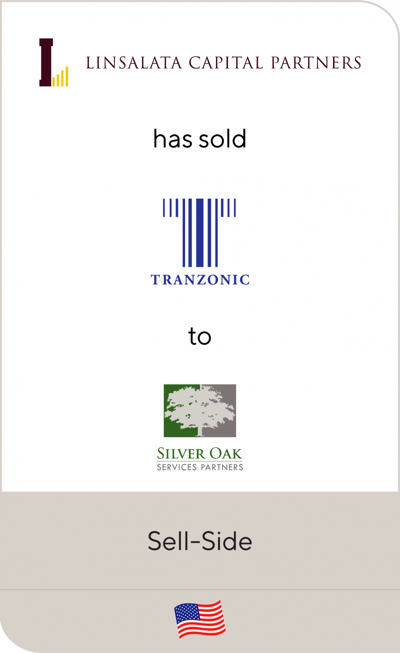 Linsalata Capital Partners has sold Tranzonic to Silver Oak Services Partners