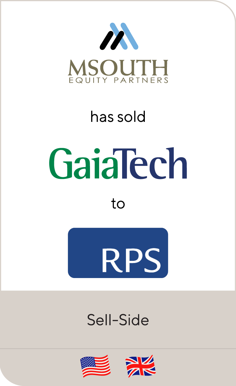 MSouth Equity Partners has sold GaiaTech to RPS Group