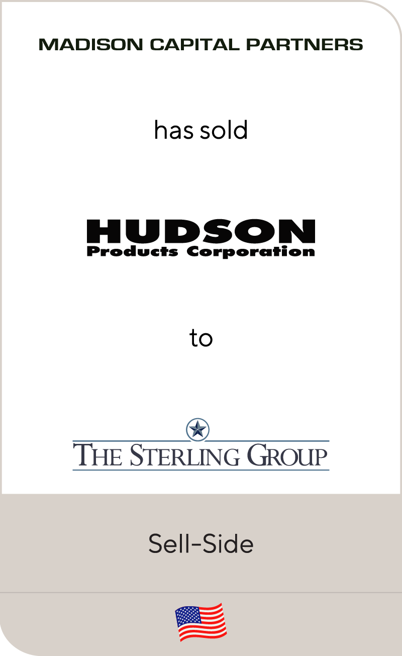 Madison Capital Partners’ affiliate Hudson Products Corporation has been sold to The Sterling Group