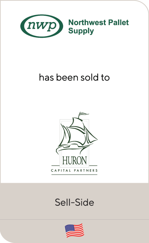 Northwest Pallet Supply has been sold to Huron Capital Partners