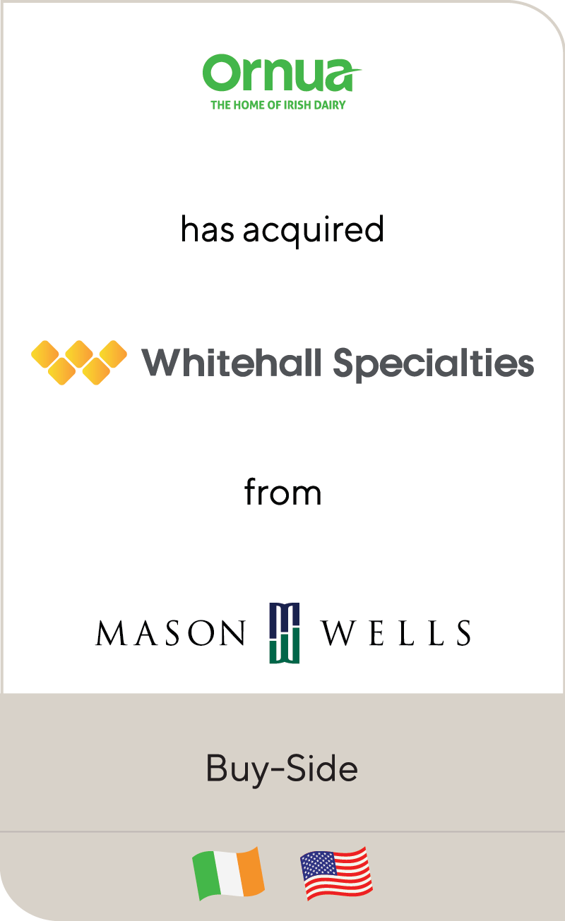 Ornua Whitehall Specialties, Inc. Mason Wells Inc. 2021