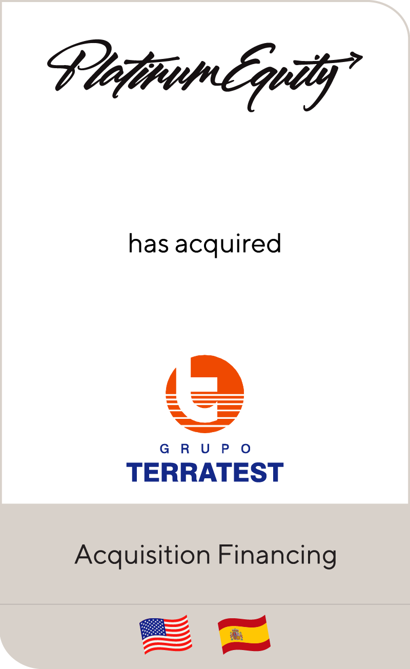 Platinum Equity has secured financing for the acquisition of Grupo Terratest