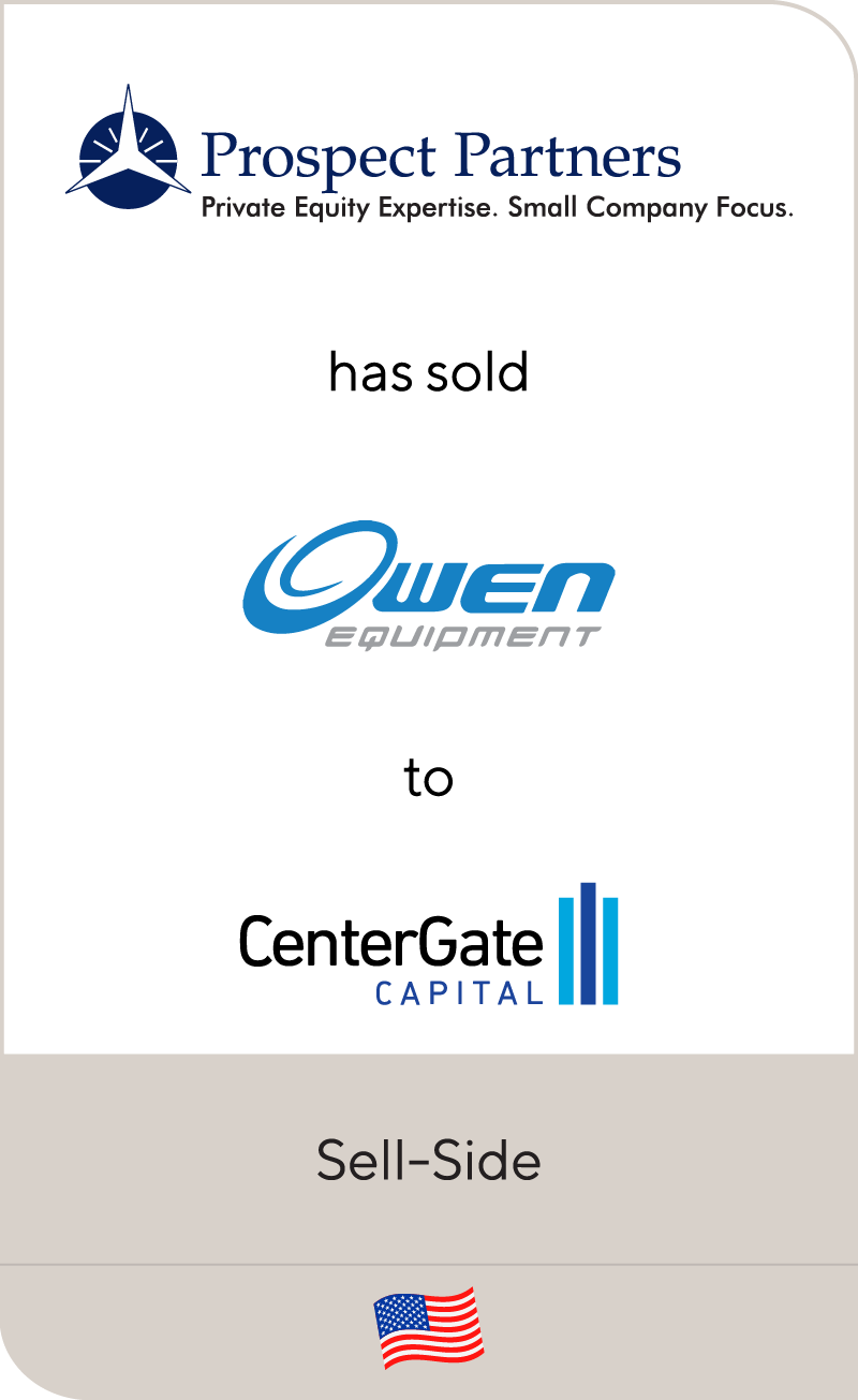 Prospect Partners has been sold Owen Equipment to CenterGate Capital