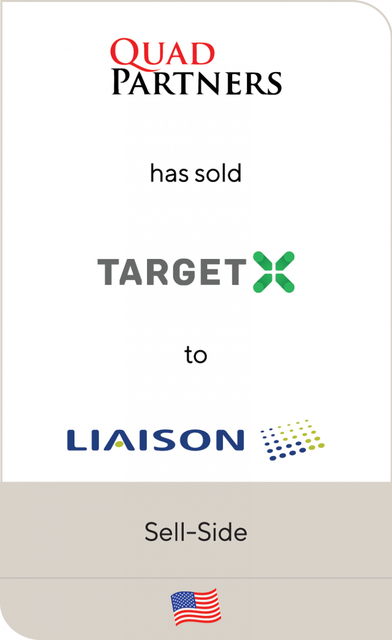 TargetX, a portfolio company of Quad Partners, has been sold to Liaison