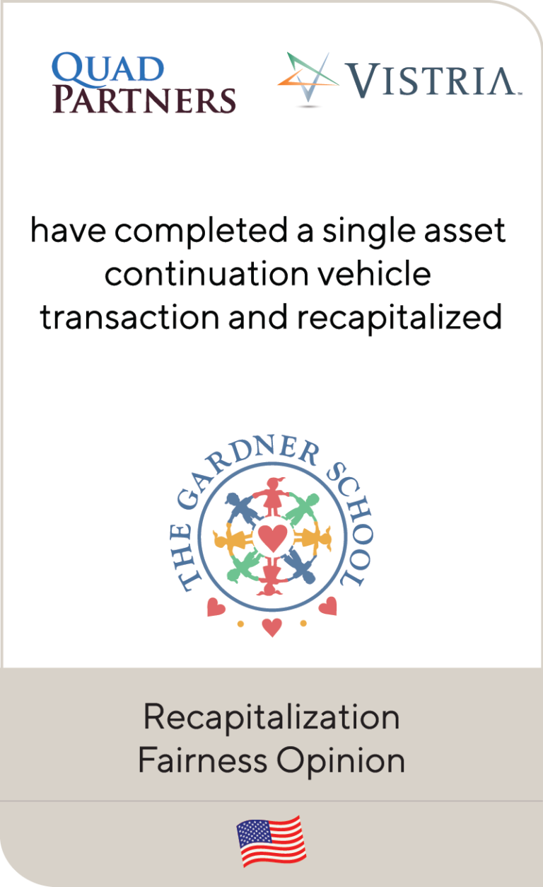 Quad Partners and Vistria has completed a single asset continuation