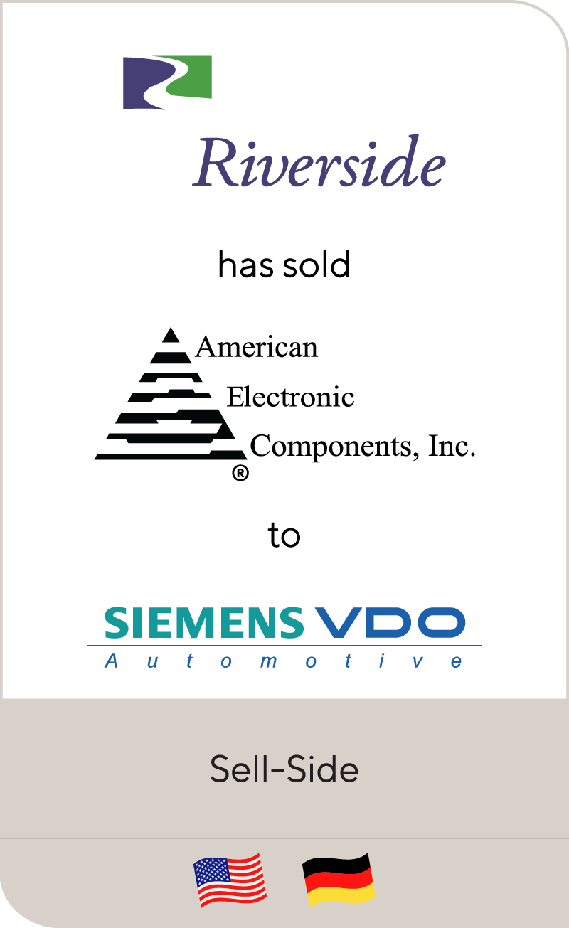 The Riverside Company has sold American Electronic Components to Siemens
