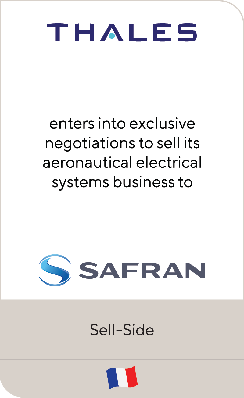 Thales enters into exclusive negotiations to sell its aeronautical  electrical systems business to Safran - Lincoln International LLC