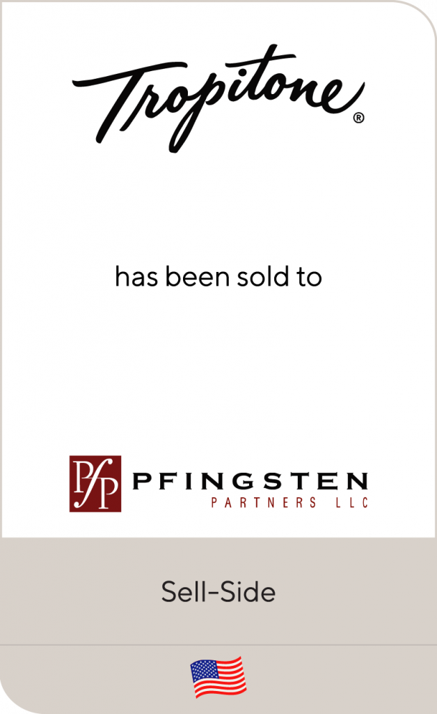 Tropitone Furniture Co. has been sold to Pfingsten Partners Lincoln
